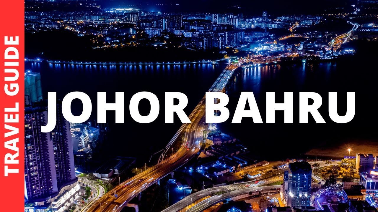 Exploring Johor Bahru: Insider Tips & Must-See Activities