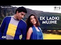 Ek Ladki Mujhe Abhishek Bachchan Hrishitaa Bhatt Sonu Nigam Alka Yagnik Shararat Movie