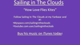 How Love Flies Kites-Sailing In The Clouds