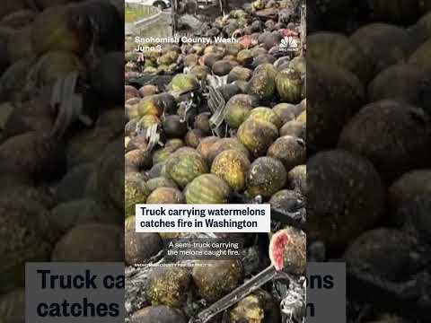 Truck carrying watermelons catches fire in Washington