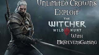 *PATCHED* The Witcher 3 - Unlimited Crowns Exploit *PATCHED*