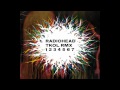 Radiohead -  Morning Mr Magpie [Pearson Sound Scavenger RMX] - TKOL RMX 1234567 - 2011  DOWNLOAD LINK