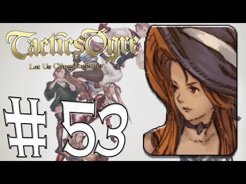 Tactics Ogre - Let us cling together #53 - The Wicce Deneb + Balmamusa
