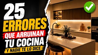 👉  25 ERRORES QUE ARRUINAN TU COCINA y nadie te lo dice  Tendencias 2026