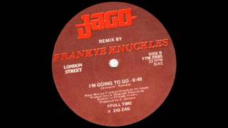 Jago - I'm Going To Go (Frankie Knuckles Remix) - 1985