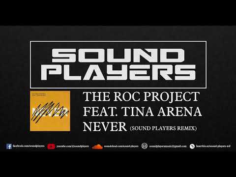 The Roc Project feat. Tina Arena - Never (Sound Players Remix)