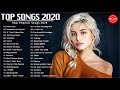 Top Hits 2020 🦁 Top 40 Popular Songs 2020 🦁 Best English Music Collection 2020 Top Hits 2020 🦁 Top 40 Popular Songs 2020 🦁 Best English Music Collection 2020
