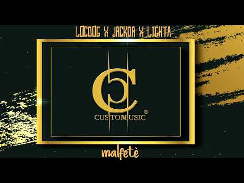 Locdog x Jackda x Lighta - malfetè