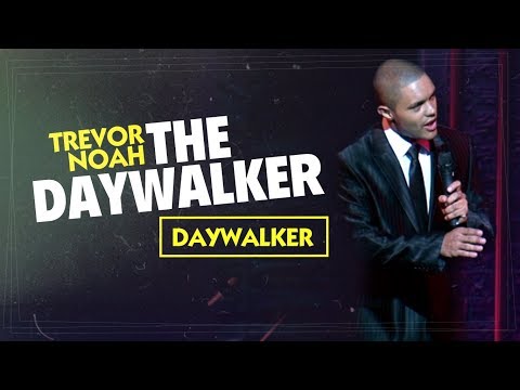 Throwback! "The Daywalker" - Trevor Noah - (Daywalker) Video