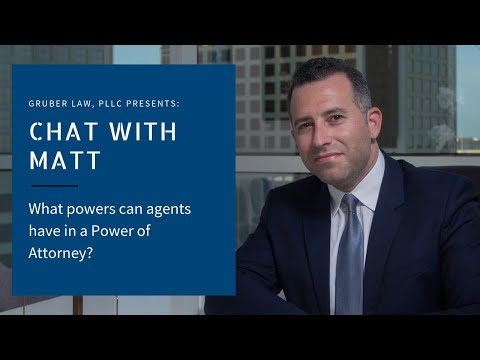 Gruber Law, PLLC - What powers can agents have in a Power of Attorney?
