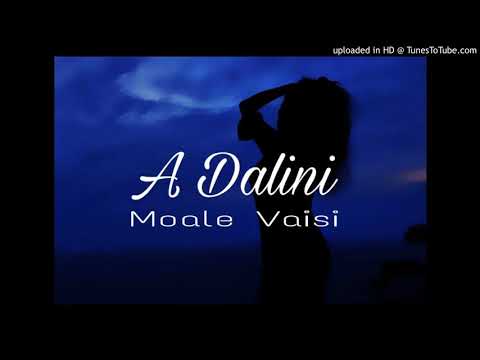 A Dalini - Moale Vaisi