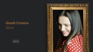 Giselli Cristina - Servo - Lançamento 2017 - 2017