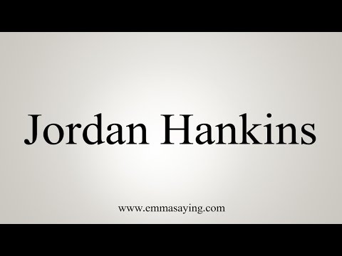 How to Pronounce Jordan Hankins