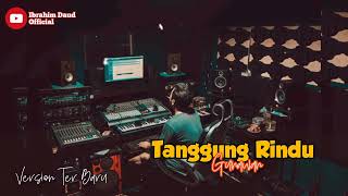 Download lagu Tanggung Rindu Gunawan Cover By Ibrahim Daud Viral Tik-tok mp3