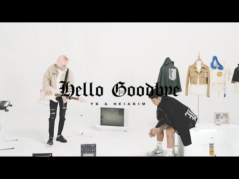 YB & Heiakim - Hello Goodbye