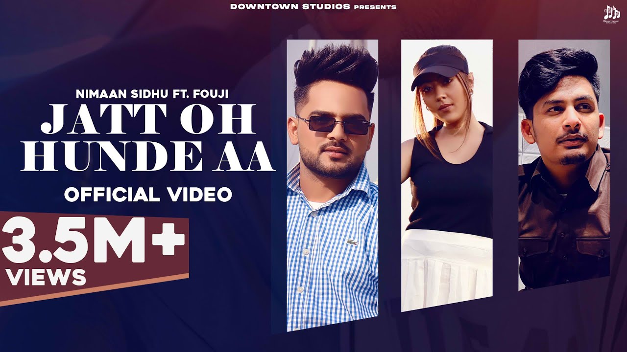 Jatt Oh Hunde Aa song lyrics in Hindi – Nimaan Sidhu, Fouji best 2022