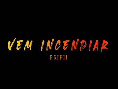 Vem Incendiar - Fraternidade São João Paulo II