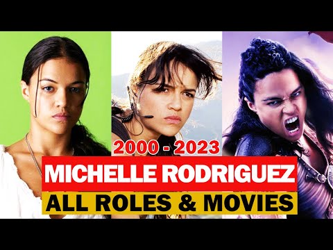 Michelle Rodriguez all roles and movies|2000-2023|complete list