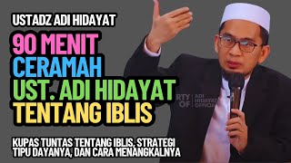 Download lagu 90 MENIT CERAMAH USTADZ ADI HIDAYAT TENTANG IBLIS mp3