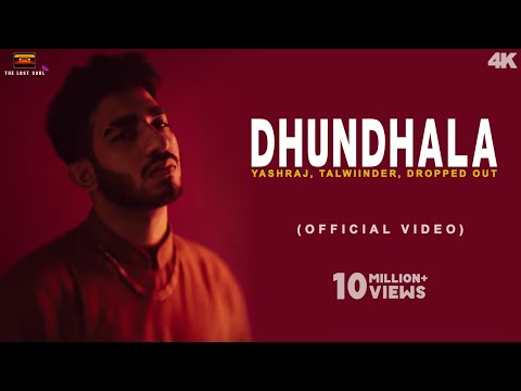 Dhundhala - Yashraj, Talwiinder (Official Music Video) Sab Kuch Dhundhla Hai Dhundhla #dhundhala