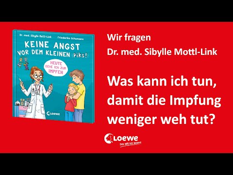 Wie tut eine Impfung weniger weh? Ein Expertentipp von Dr. Sibylle Mottl-Link