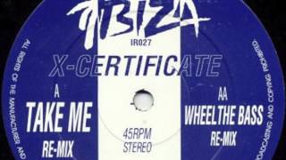 X-Certificate / Take Me (Re-mix)