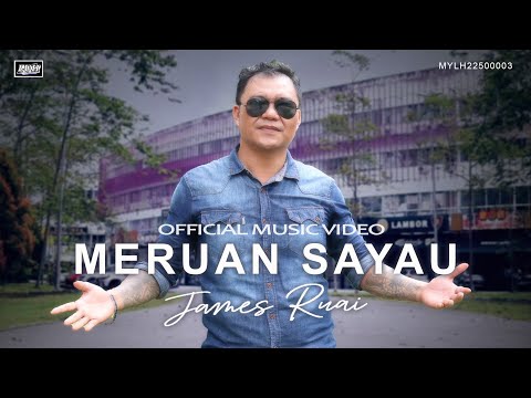 Meruan Sayau#James Ruai (Official Music Video)