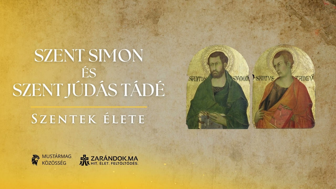 Szent Simon és Szent Júdás Tádé apostol – Szentek élete