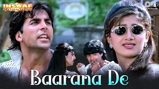 Barana De Barana De - Insaaf - Akshay Kumar, Shilpa Shetty