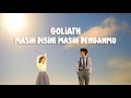 Goliath Masih Disini Masih Denganmu Alternative Pop Cover