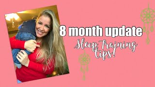 8 month update: SLEEP TRAINING 😴