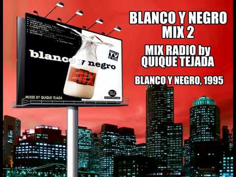Blanco y Negro Mix 2 - Mix Radio