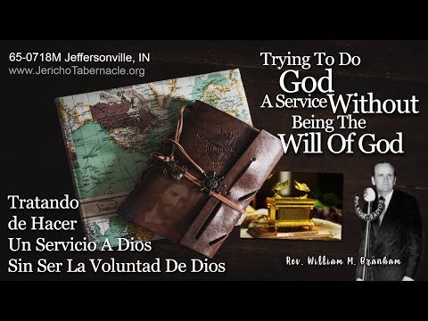 2021-0908- 65-0718M Trying To Do A Service Without Being The Will Of God - Rev. William M. Branham