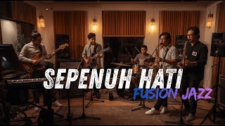 Download lagu Rony Parulian, Andi Rianto – Sepenuh Hati COVER FUSION JAZZ | #fsreq BY @Robi_saputra mp3
