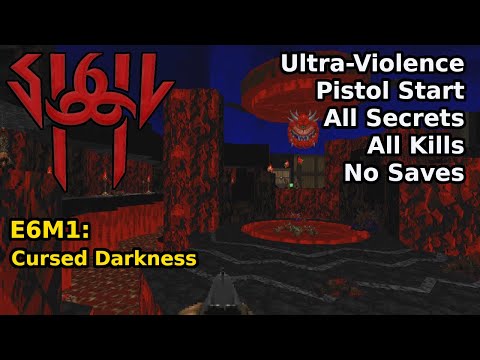 SIGIL II - E6M1: Cursed Darkness (Ultra-Violence 100%)