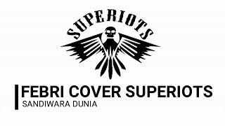 Download lagu SUPERIOTS - SANDIWARA DUNIA (cover by.Febri) mp3