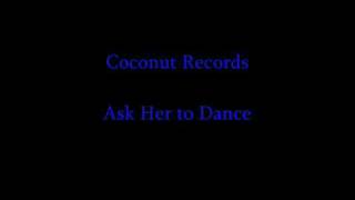 Coconut Records - Ask Her to Dance
