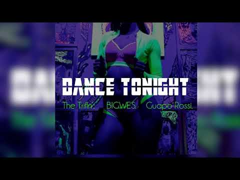 The Trifln’ x BIGWES - Dance Tonight