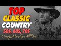 Best Classic Country Songs Of 50 S 60 S 70 S Old Country Music Playlist Top Country Songs 2021