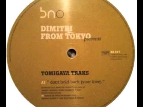 Dimitri From Tokyo - Don't Hold Back (Your Love)