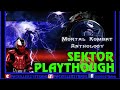 Mortal Kombat Anthology 2020 Sektor Playthough
