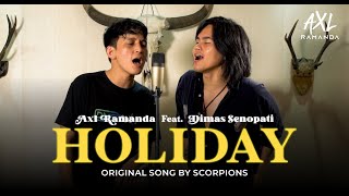 Download lagu HOLIDAY (COVER) SCORPIONS | AXL RAMANDA FEAT. DIMAS SENOPATI mp3 Download lagu HOLIDAY (COVER) SCORPIONS | AXL RAMANDA FEAT. DIMAS SENOPATI mp3