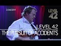 Level 42 - The Pursuit Of Accidents (Live in Holland 2009) OFFICIAL