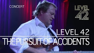 Level 42 - The Pursuit Of Accidents (Live in Holland 2009) OFFICIAL