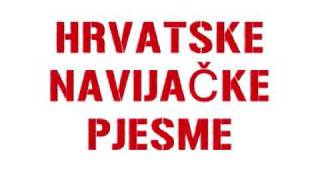 Hrvatske Navijacke Pjesme Mix