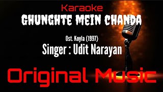 Download lagu Karaoke Ghunghte Mein Chanda ( Original Music ) HQ Audio - Udit Narayan Ost. Koyla (1997) mp3 Download lagu Karaoke Ghunghte Mein Chanda ( Original Music ) HQ Audio - Udit Narayan Ost. Koyla (1997) mp3