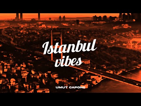 Umut Capone - ISTANBUL VIBES (Lyrics Video)