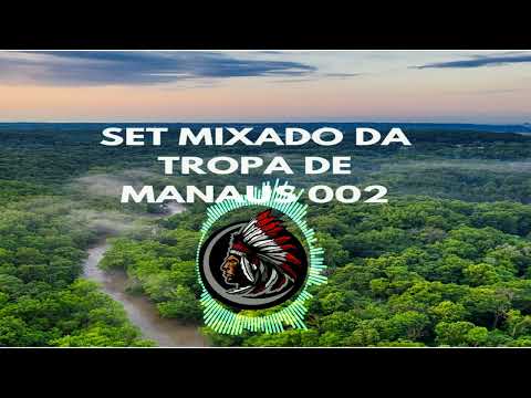 SET MIXADO DA TROPA DE MANAUS 002