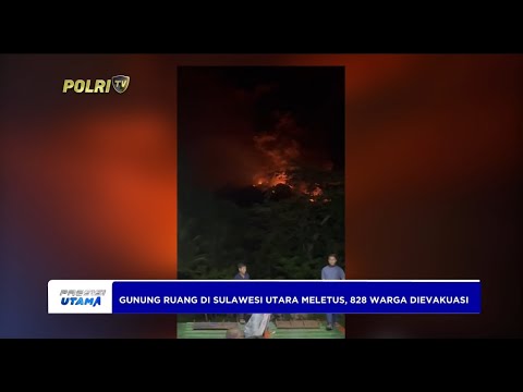 GUNUNG RUANG DI SULUT MELETUS, 828 WARGA DIEVAKUASI
