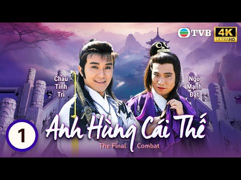 TVB lồng tiếng Anh Hùng Cái Thế 4K (The Final Combat) 1/30 | Châu Tinh Trì, Ngô Mạnh Đạt | 1989